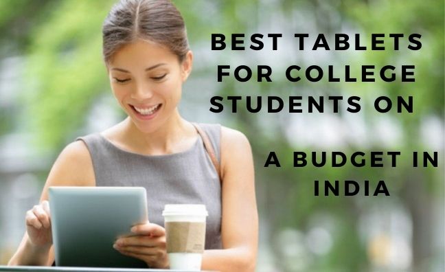 Best tablets for college students on a budget in India