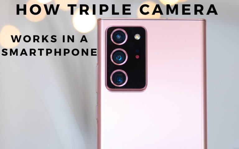 How Triple camera works in a smartphone