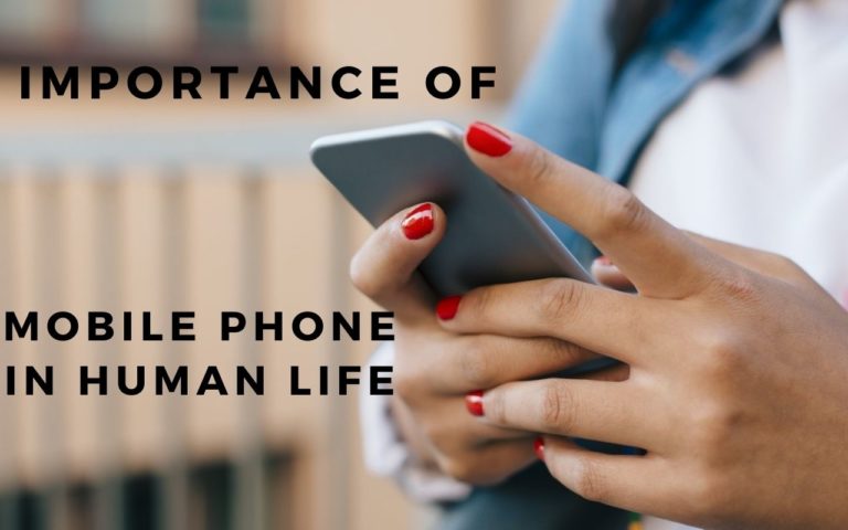 Importance of mobile phone in human life
